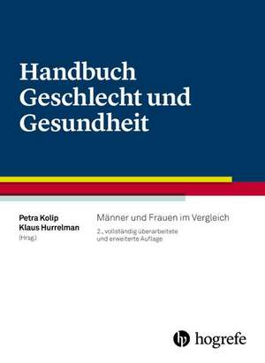 Handbuch Geschlecht und Gesundheit de Petra Kolip