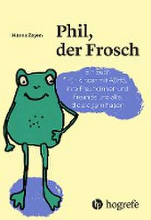 Phil, der Frosch de Hanna Zeyen