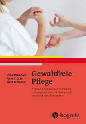 Gewaltfreie Pflege de Johannes Nau