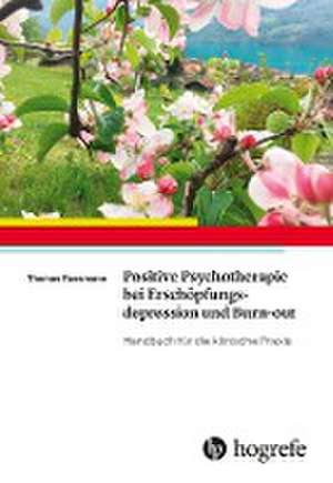 Positive Psychotherapie bei Erschöpfungsdepression und Burn-out de Thomas Russmann