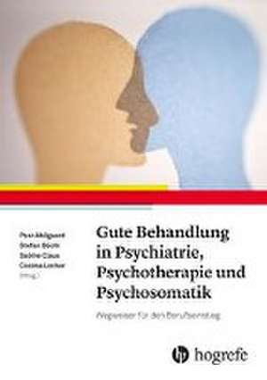 Gute Behandlung in Psychiatrie, Psychotherapie und Psychosomatik de Peer Abilgaard