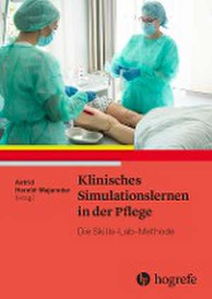 Klinisches Simulationslernen in der Pflege de Astrid Herold-Majumdar