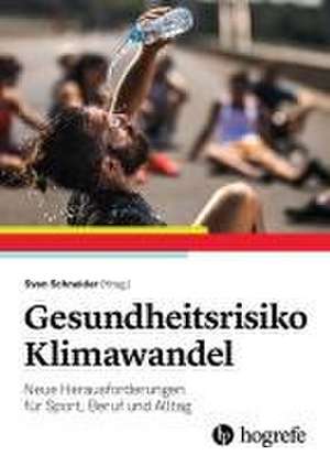 Gesundheitsrisiko Klimawandel de Sven Schneider