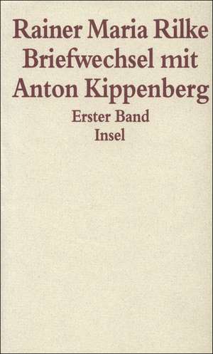 Briefwechsel mit Anton Kippenberg 1906 bis 1926 de Ingeborg Schnack