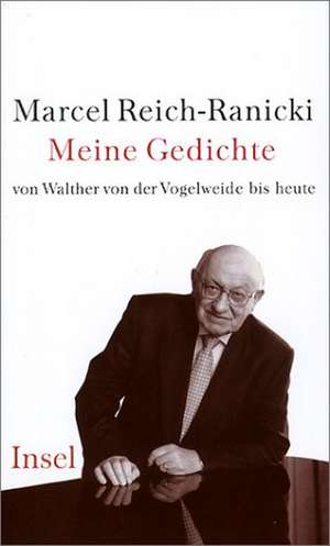 Meine Gedichte de Marcel Reich-Ranicki