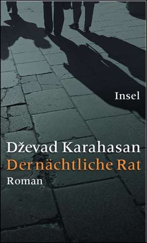 Der nächtliche Rat de Dzevad Karahasan