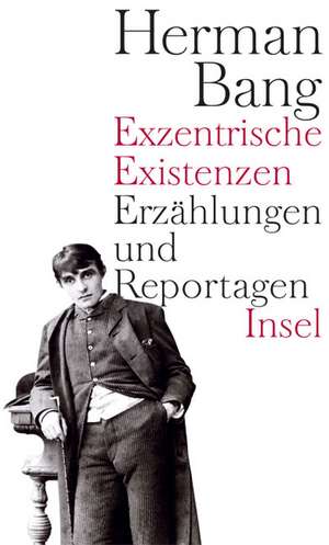 Exzentrische Existenzen de Herman Bang