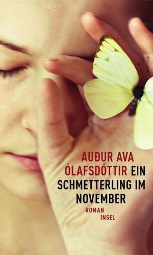 Ein Schmetterling im November de Auður Ava Ólafsdóttir