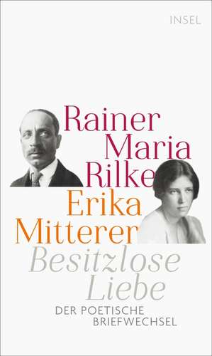 Besitzlose Liebe de Rainer Maria Rilke