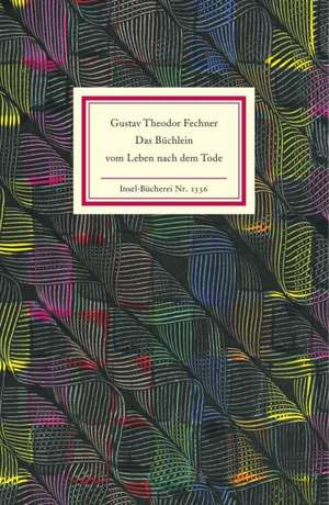 Das Büchlein vom Leben nach dem Tode de Gustav Theodor Fechner