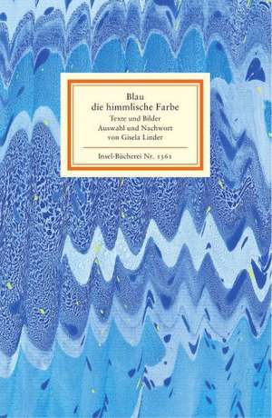 Blau, die himmlische Farbe de Gisela Linder