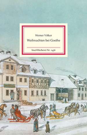 Weihnachten bei Goethe de Werner Völker