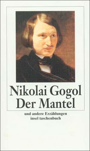 Der Mantel und andere Erzählungen de Nikolai Gogol