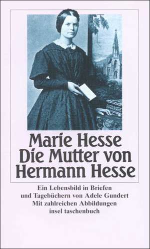 Marie Hesse, die Mutter von Hermann Hesse de Adele Gundert