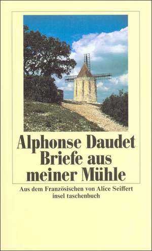 Briefe aus meiner Mühle de Alphonse Daudet