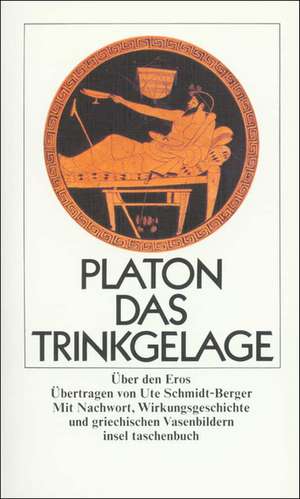 Das Trinkgelage oder Über den Eros de Platon