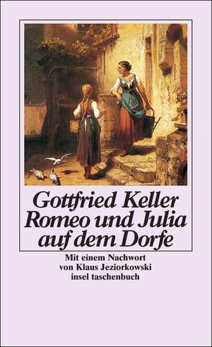 Romeo und Julia auf dem Dorfe de Gottfried Keller