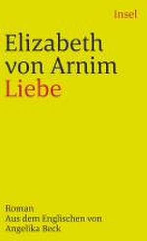 Liebe de Elizabeth von Arnim