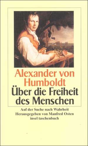 Über die Freiheit des Menschen de Alexander von Humboldt