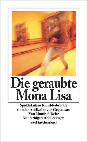 Die geraubte Mona Lisa de Manfred Reitz