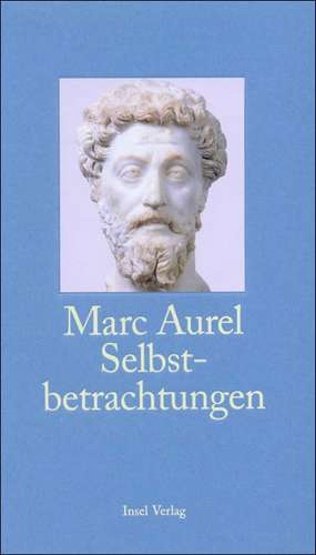 Selbstbetrachtungen de Marc Aurel