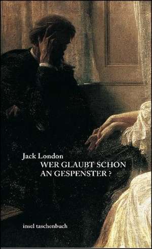 Wer glaubt schon an Gespenster! de Jack London