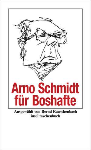 Arno Schmidt für Boshafte de Arno Schmidt