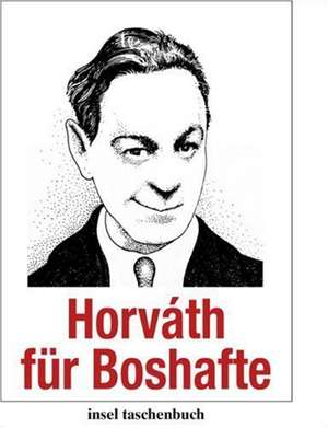 Horváth für Boshafte de Ödön von Horváth