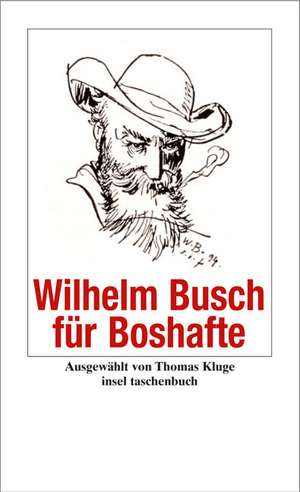 Wilhelm Busch für Boshafte de Thomas Kluge