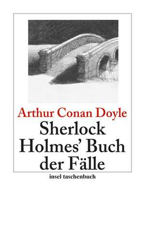 Sherlock Holmes' Buch der Fälle de Arthur Conan Doyle