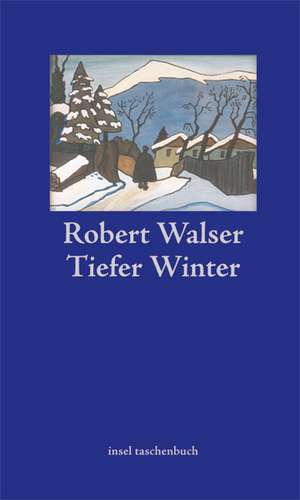 Tiefer Winter de Robert Walser