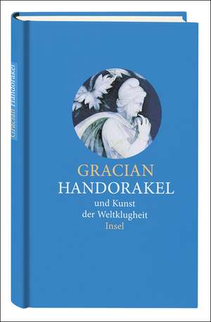 Handorakel und Kunst der Weltklugheit de Balthasar Gracian