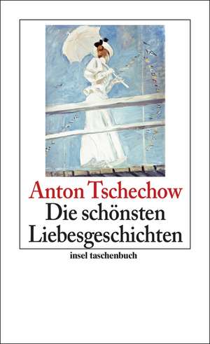 Die schönsten Liebesgeschichten de Anton Tschechow