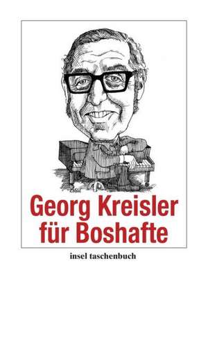 Georg Kreisler für Boshafte de Georg Kreisler