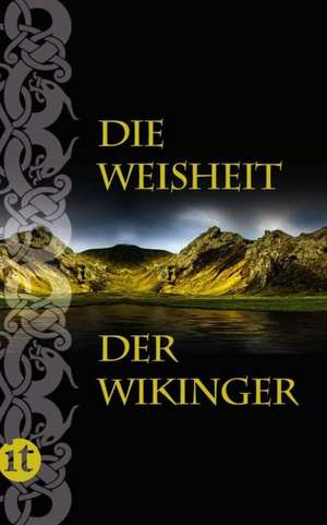 Die Weisheit der Wikinger de Arnulf Krause