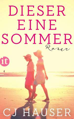 Dieser eine Sommer de CJ Hauser