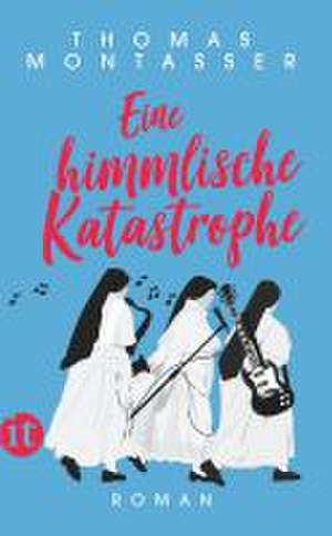 Eine himmlische Katastrophe de Thomas Montasser