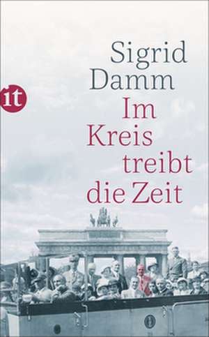 Im Kreis treibt die Zeit de Sigrid Damm