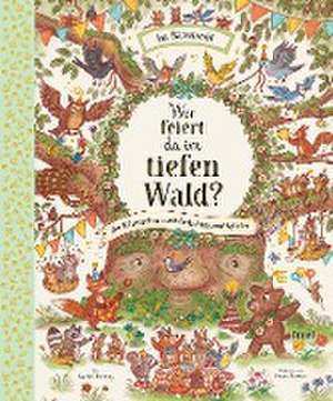 Wer feiert da im tiefen Wald? de Rachel Piercey