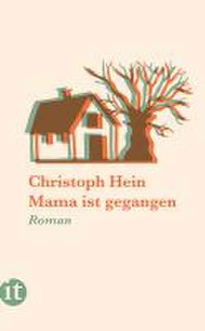 Mama ist gegangen de Christoph Hein