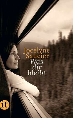 Was dir bleibt de Jocelyne Saucier