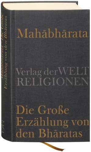 Mahabharata - Die Große Erzählung von den Bharatas de Georg von Simson