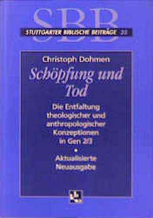 Schöpfung und Tod de Christoph Dohmen