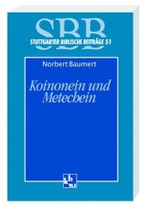 Koinonein und Metechein de Norbert Baumert