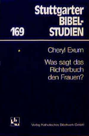 Was sagt das Richterbuch den Frauen? de Cheryl Exum