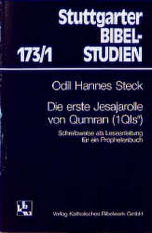 Die erste Jesajarolle von Qumran (1QIsa) de Odil Hannes Steck