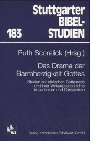 Das Drama der Barmherzigkeit Gottes de Ruth Scoralick