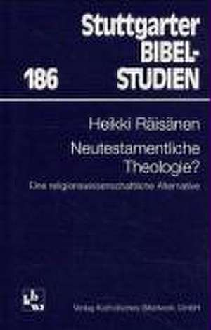 Neutestamentliche Theologie? de Heikki Räisänen