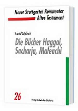 Die Bücher Haggai, Sacharja, Maleachi de Arnold Stiglmair