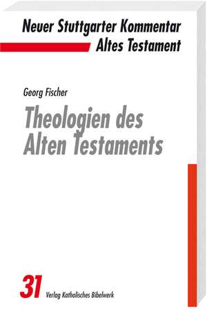 Theologien des Alten Testaments de Georg Fischer